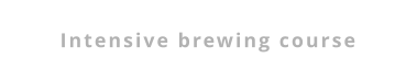 Intensive brewing course